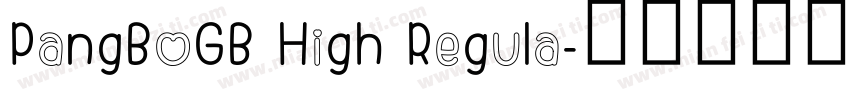 PangBoGB High Regula字体转换
